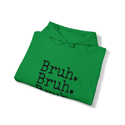 Bruh. Unisex Heavy Blend™ Hooded Sweatshirt