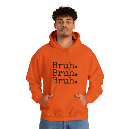 Bruh. Unisex Heavy Blend™ Hooded Sweatshirt